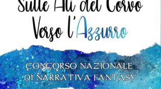 Primo concorso di narrativa fantasy "Sulle ali del corvo verso l'azzurro"