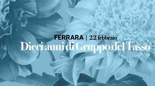 GRUPPO DEL TASSO - venerdì 21 e sabato 22 febbraio quattro appuntamenti per festeggiare 10 anni