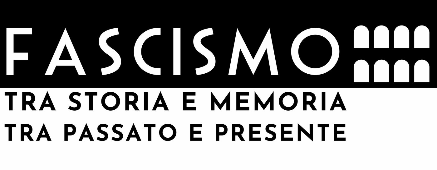 FASCISMO  Tra storia e memoria  Tra passato e presente 