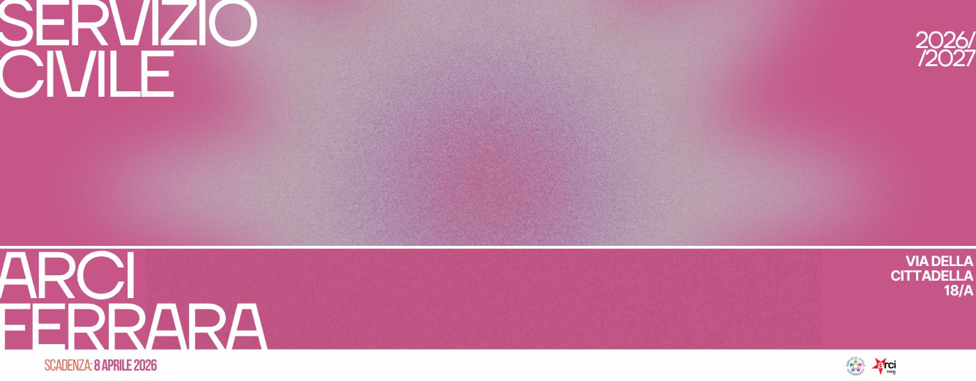 Servizio Civile Universale: fallo con Arci Ferrara