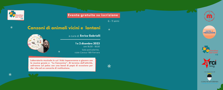 Ritorna Giardino per tutti kids! Workshop di Enrico Gabrielli "Canzoni di Animali Vicini e Lontani" e live di "Le Canzonine" l'1 e il 2 dicembre