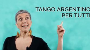 "Tango Argentino per tutti" - 4 tutorial di  TangoTe ASD APS per chi vuole avvicinarsi allo studio del Tango