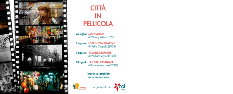 CITTA' IN PELLICOLA - rassegna cinematografica a cura di ARCI FERRARA APS presso il Parco del Grattacielo per Giardino per tutti